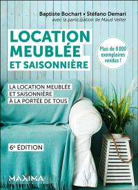 Location meublée et saisonnière : la location meublée et saisonnière à la portée de tous