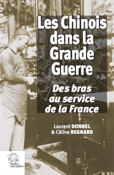 Les Chinois dans la Grande Guerre : des bras au service de la France