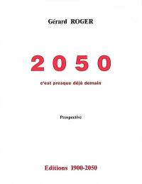 2050, c'est presque déjà demain