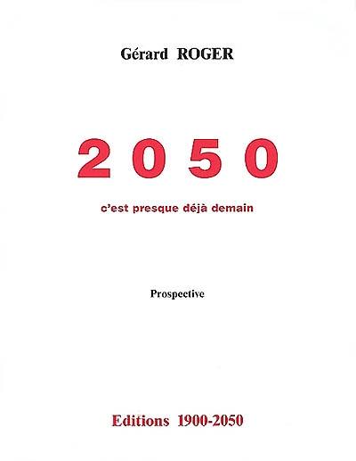 2050, c'est presque déjà demain