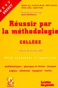 Réussir par la méthodologie : pour apprendre à travailler au collège