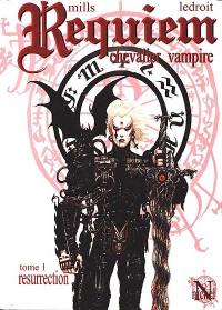 Requiem, chevalier vampire. Vol. 1. Résurrection