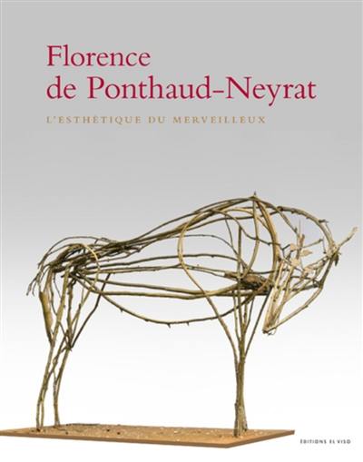 Florence de Ponthaud-Neyrat : l'esthétique du merveilleux