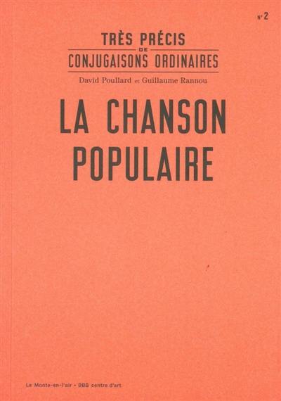 Très précis de conjugaisons ordinaires. Vol. 2. La chanson populaire