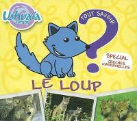 Le loup : spécial crèches, maternelles