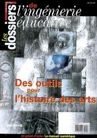 Dossiers de l'ingénierie éducative (Les), n° 66. Des outils pour l'histoire des arts