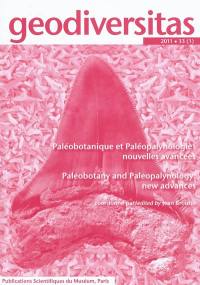 Geodiversitas, n° 33-1. Paléobotanique et paléopalynologie : nouvelles avancées : à la mémoire de Colette Vozenin-Serra (1935-2010). Paleobotany and paleopalynology : new advances : in the memory of Colette Vozenin-Serra (1935-2010)