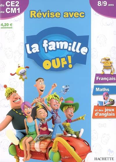 Révise avec la famille Ouf ! du CE2 au CM1, 8-9 ans : français, maths et des jeux d'anglais