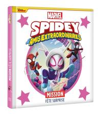 Spidey et ses amis extraordinaires. Mission fête surprise