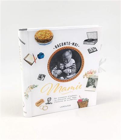 Raconte-moi, mamie : tes souvenirs d'enfance, ta rencontre avec papy, l'histoire de la famille...