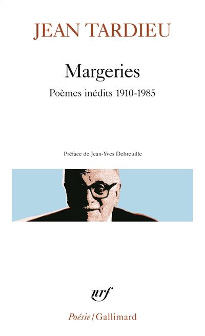 Margeries : poèmes inédits 1910-1985