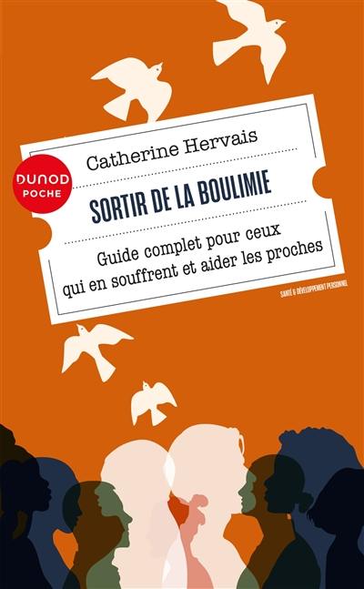 Sortir de la boulimie : guide complet pour ceux qui en souffrent et aider les proches