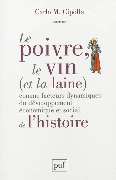 Le poivre, le vin et la laine comme facteurs dynamiques du développement économique et social de l'histoire