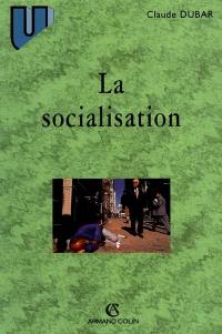 La socialisation : construction des identités sociales et professionnelles