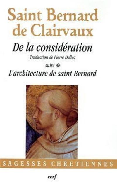 De la considération. L'architecture de saint Bernard