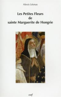 Les petites fleurs de sainte Marguerite de Hongrie