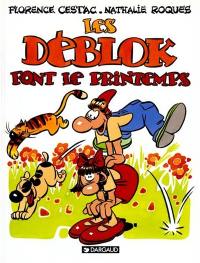 Les Déblok. Vol. 1. Les Déblok font le printemps