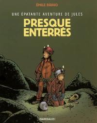 Une épatante aventure de Jules. Vol. 3. Presque enterrés