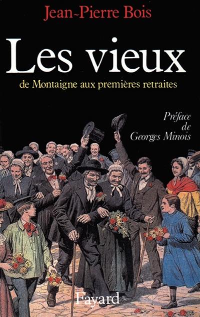 Les Vieux : de Montaigne aux premières retraites