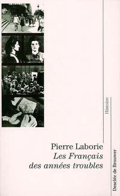 Les Français des années troubles : de la guerre d'Espagne à la Libération