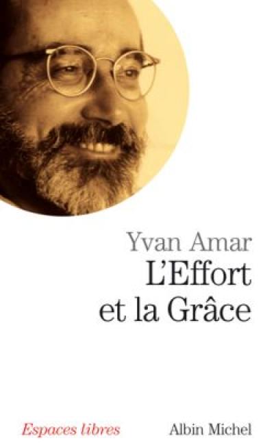 L'effort et la grâce : entretiens