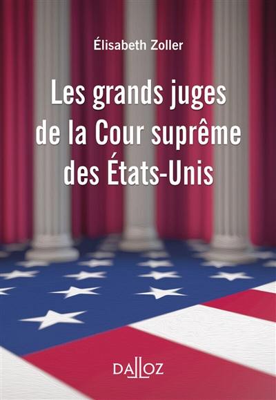 Les grands juges de la Cour suprême des Etats-Unis