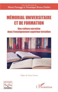 Mémorial universitaire et de formation : une culture narrative dans l'enseignement supérieur brésilien