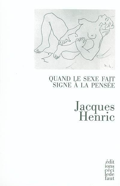 Quand le sexe fait signe à la pensée