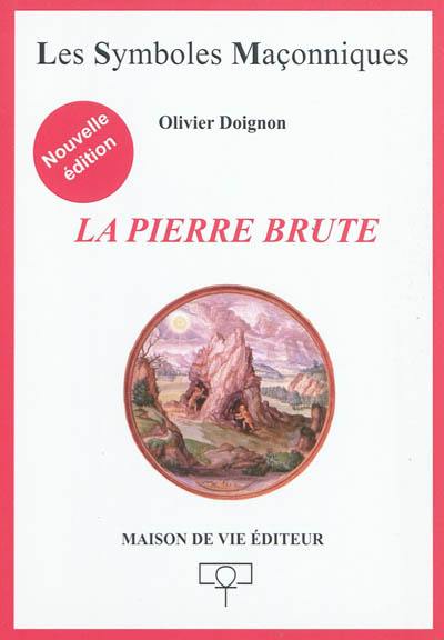 La pierre brute