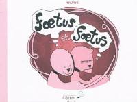 Foetus et foetus