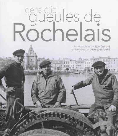 Gens d'ici, gueules de Rochelais