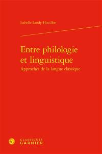 Entre philologie et linguistique, approches de la langue classique