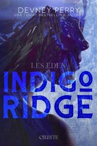 Les Eden. Vol. 1. Indigo ridge