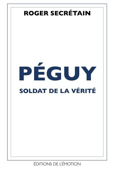 Péguy . Solat de la vérité