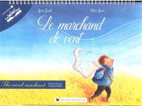 Le marchand de vent. The wind merchant