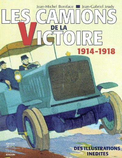 Les camions de la victoire : le service automobile pendant la Grande Guerre (1914-1918)