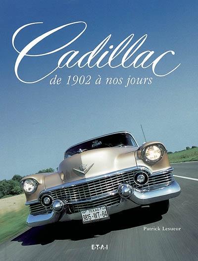 Cadillac : de 1902 à nos jours