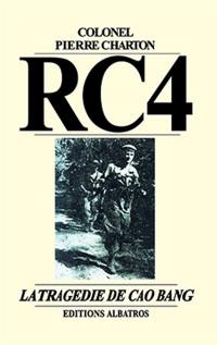 RC4 : Indochine 1950 : la tragédie de l'évacuation de Cao Bang