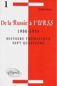 De la Russie à l'URSS, 1900 à 1953 : histoire thématique, sept questions