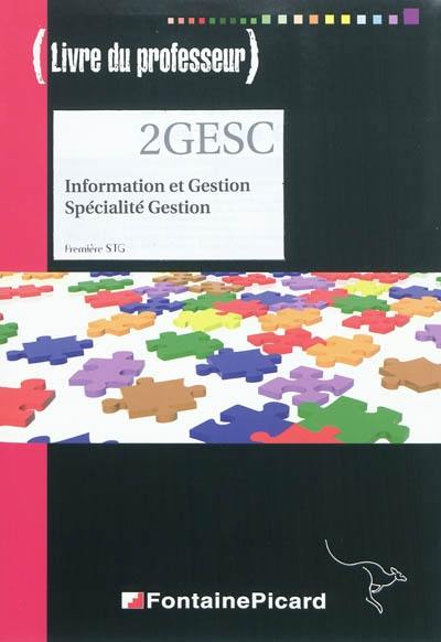 Information et gestion, spécialité gestion, première STG : livre du professeur