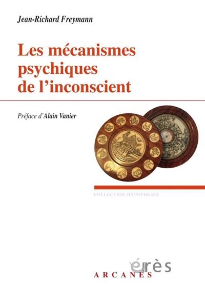 Les mécanismes psychiques de l'inconscient