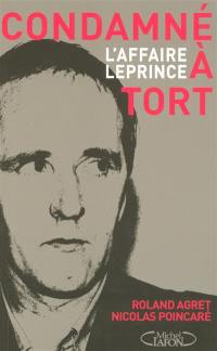 Condamné à tort : l'affaire Leprince