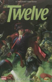 The twelve. Vol. 2. Fin d'une époque