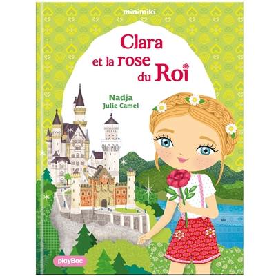 Minimiki. Vol. 35. Clara et la rose du roi