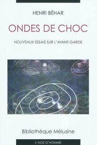 Ondes de choc : nouveaux essais sur l'avant-garde