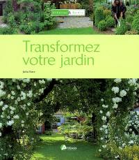 Transformez votre jardin