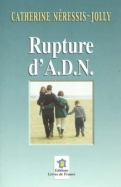 Rupture d'A.D.N.