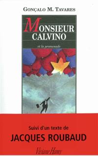 Le quartier ou O Bairro. Monsieur Calvino et la promenade. Calvino & monsieur Palomar