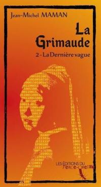 La grimaude. Vol. 2. La dernière vague