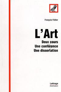 L'art : deux cours, une conférence, une dissertation